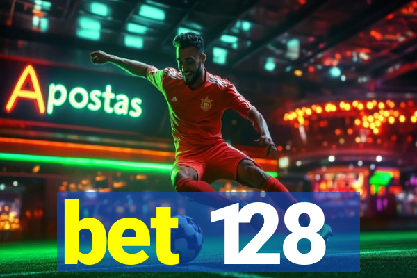 bet 128